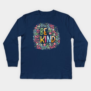 Be kind, flowers Kids Long Sleeve T-Shirt